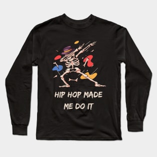 Hip Hop Made Me Do It T-shirt Mug Coffee Mug Apparel Hoodie Sticker Gift Long Sleeve T-Shirt